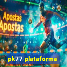 pk77 plataforma