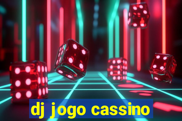 dj jogo cassino