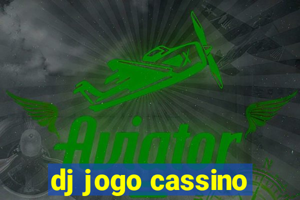 dj jogo cassino