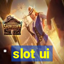 slot ui