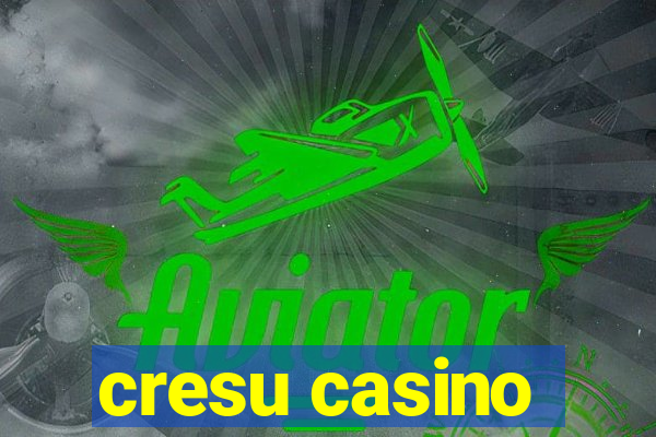 cresu casino