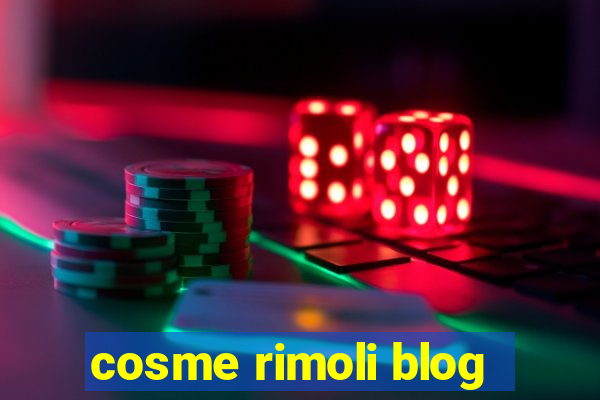 cosme rimoli blog