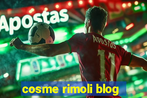 cosme rimoli blog