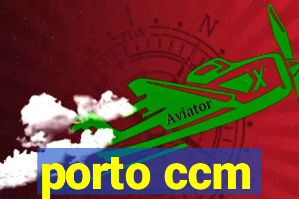 porto ccm