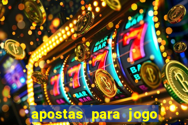 apostas para jogo de hoje