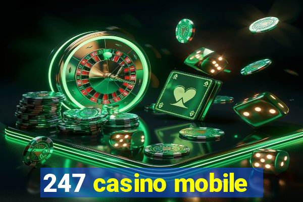 247 casino mobile