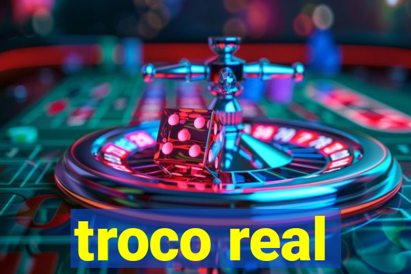 troco real