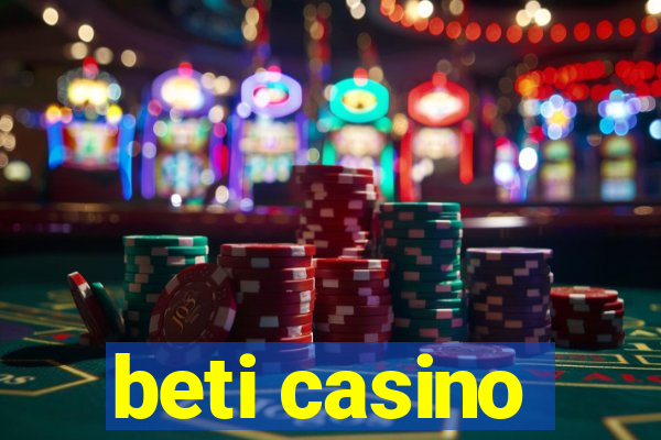 beti casino