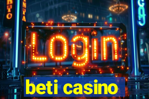 beti casino