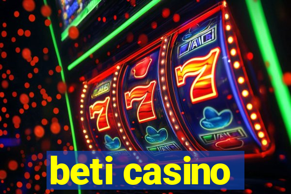 beti casino