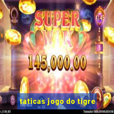 taticas jogo do tigre