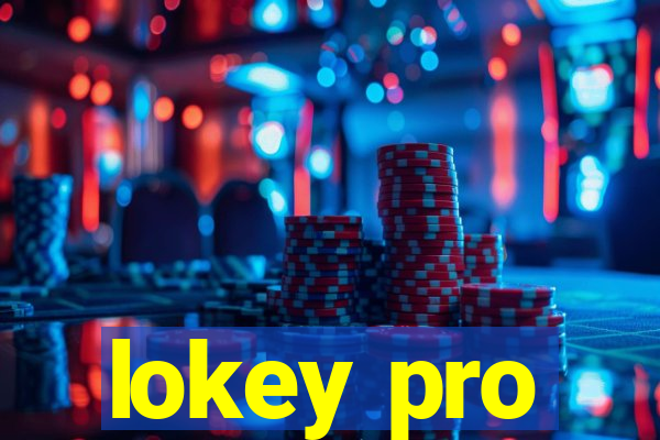 lokey pro