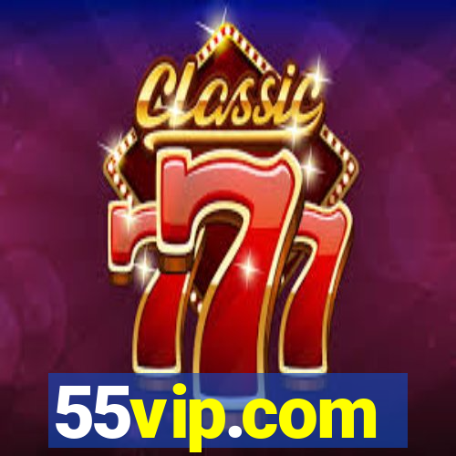 55vip.com