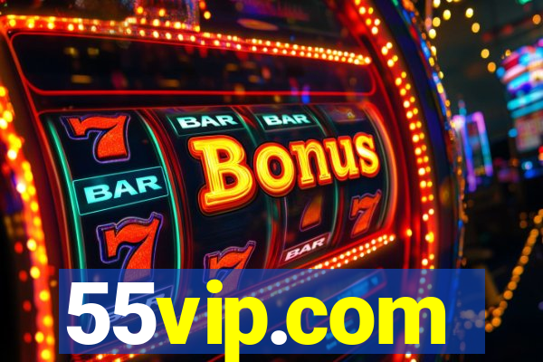 55vip.com