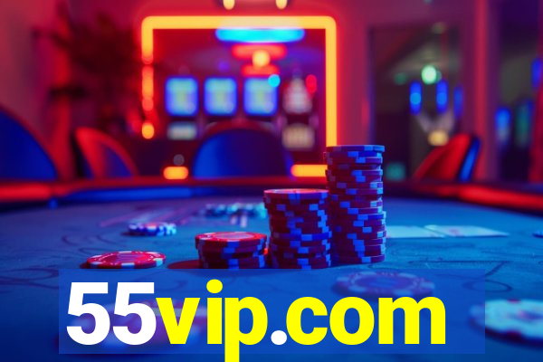 55vip.com