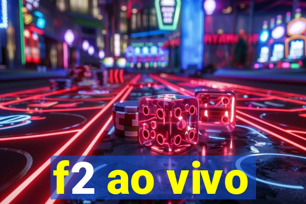 f2 ao vivo