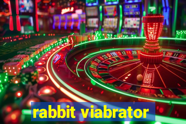 rabbit viabrator