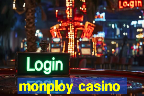 monploy casino