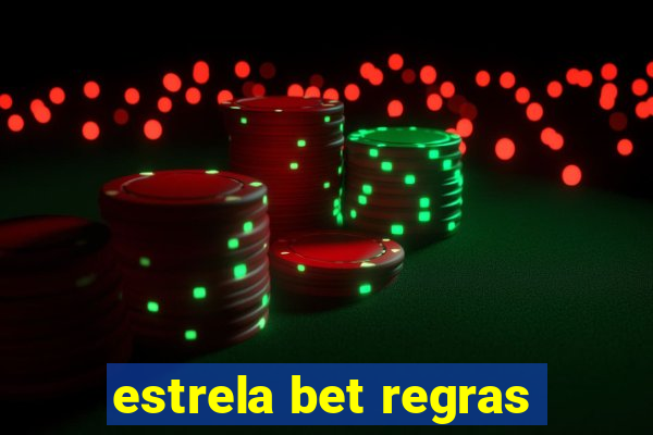 estrela bet regras