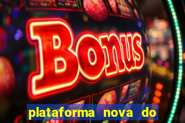 plataforma nova do jogo do tigre