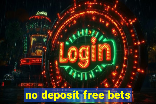 no deposit free bets