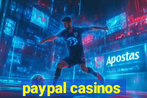 paypal casinos