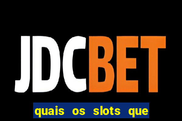 quais os slots que mais pagam