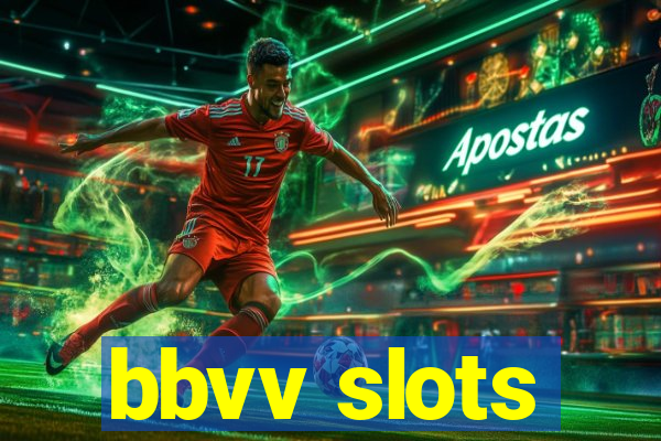 bbvv slots