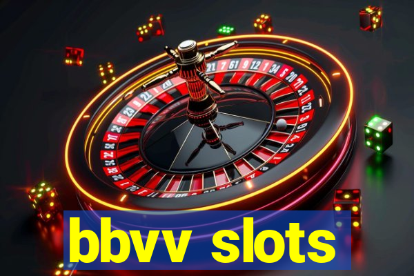 bbvv slots