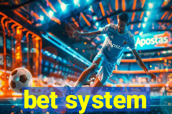 bet system