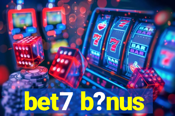 bet7 b?nus