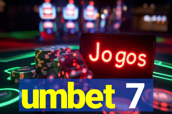 umbet 7