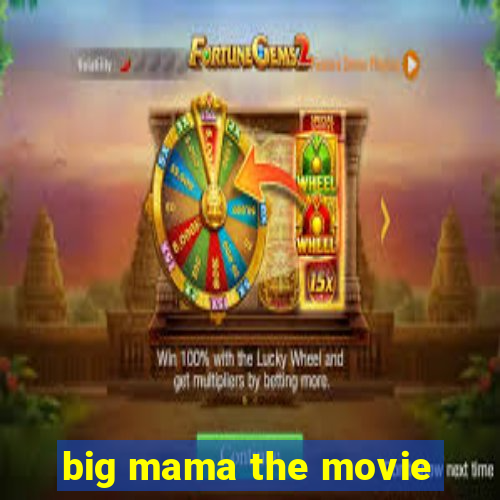 big mama the movie