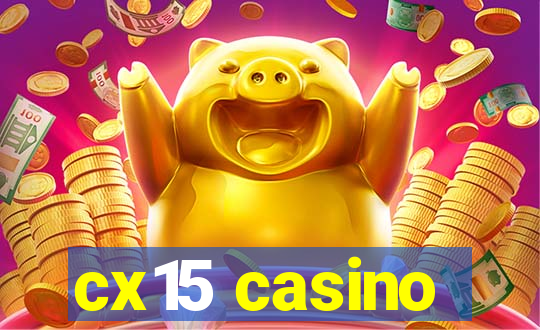 cx15 casino