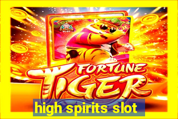 high spirits slot