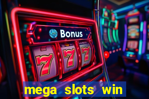 mega slots win real money