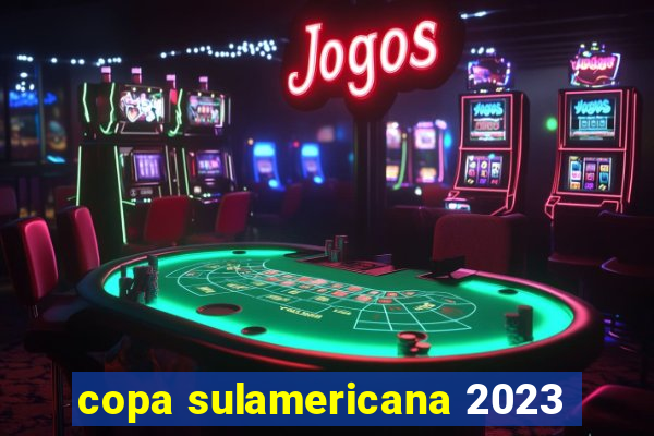 copa sulamericana 2023