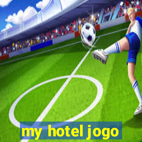 my hotel jogo