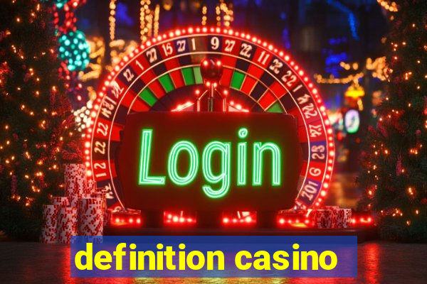 definition casino