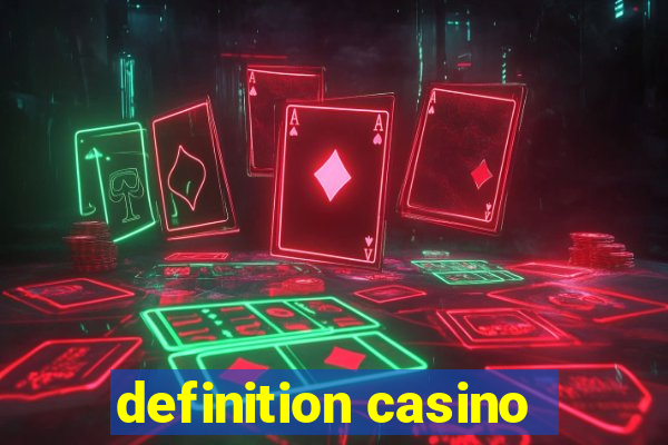 definition casino