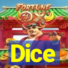 Dice