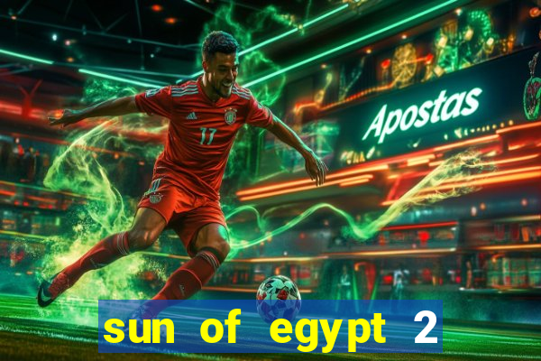 sun of egypt 2 slot demo