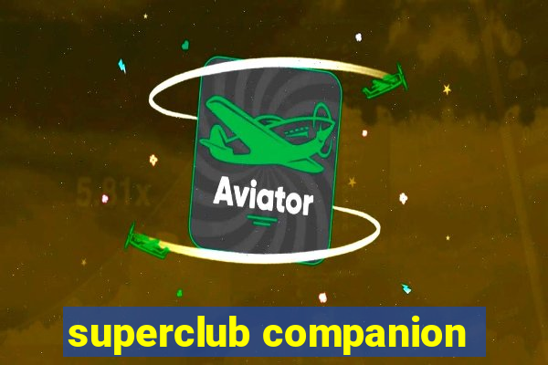 superclub companion