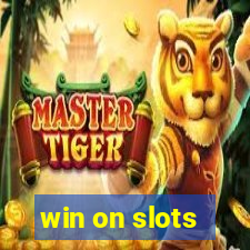 win on slots