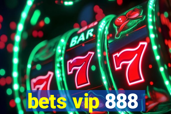 bets vip 888