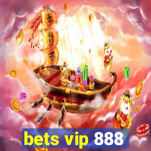 bets vip 888