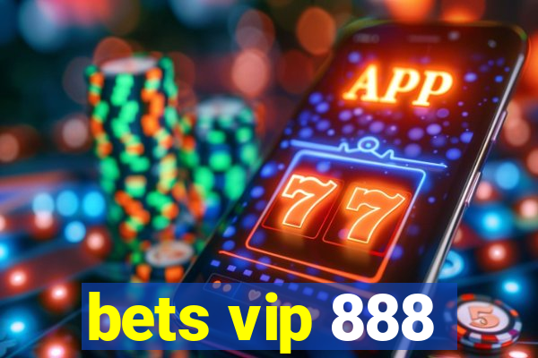 bets vip 888