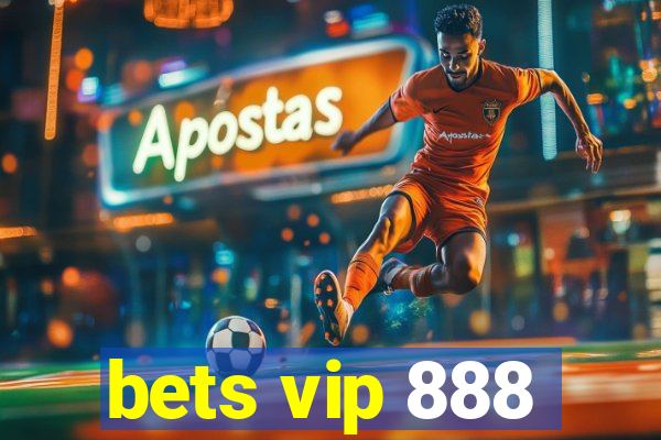 bets vip 888