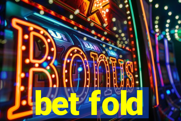 bet fold