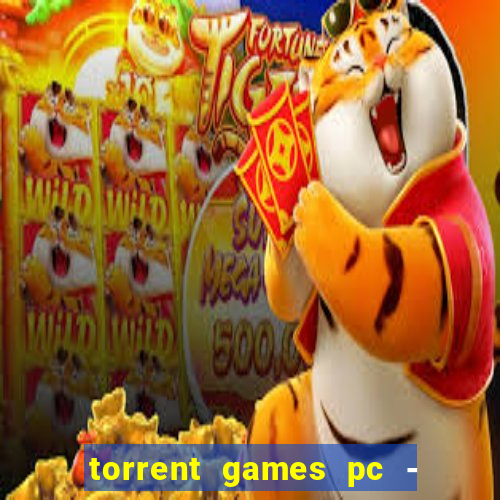 torrent games pc - download baixar jogos iso